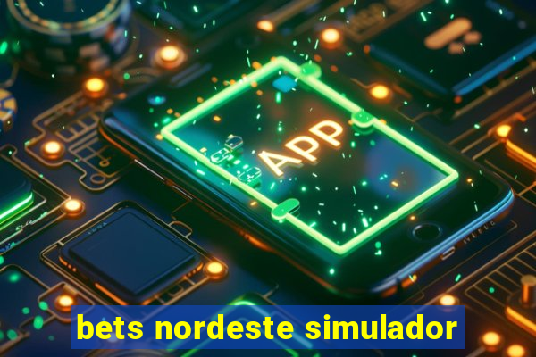 bets nordeste simulador